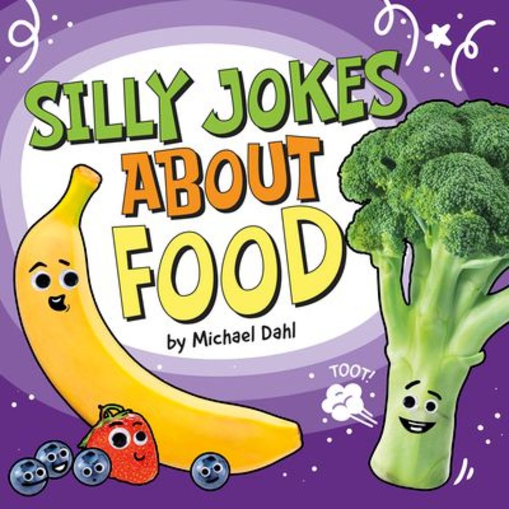 Silly Jokes about Food -- Michael Dahl